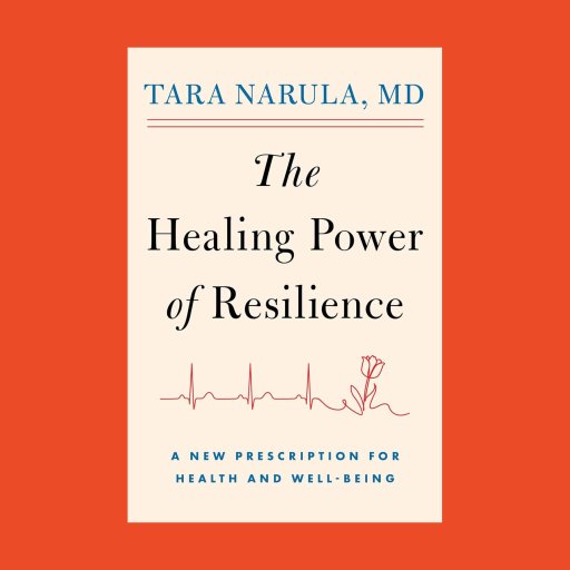 Book cover for "The Healing Power of Resilience" by Tara Narula, MD, featuring a flower entwined with an EKG line, symbolizing the healing power of resilience, on a beige background with a red border.