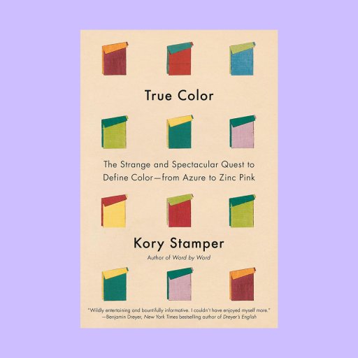 Book cover of "True Color" by Kory Stamper, featuring illustrations of twelve colored book spines—echoing the era of the dye famine—arranged in a grid on a beige background.